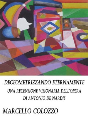cover image of Degeometrizzando eternamente Volume I